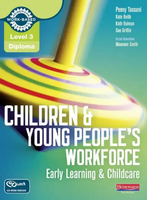 Level 3 Diploma Children and Young People's Workforce (Early Learning and Childcare) Candidate Handbook by Penny Tassoni
