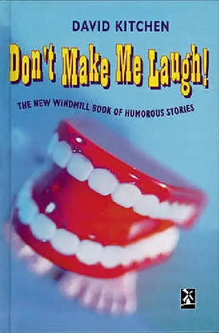 Don't Make Me Laugh by David Kitchen