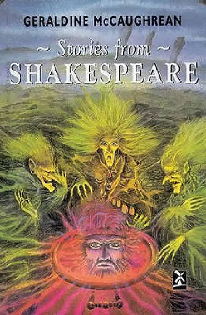 Stories from Shakespeare by Geraldine McCaughrean