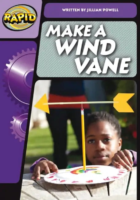 Rapid Phonics Step 3: Make a Wind Vane (Non-fiction) by Jillian Powell