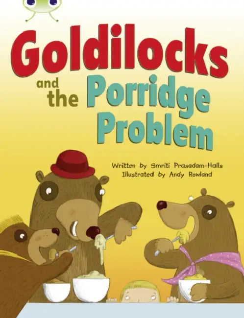 Bug Club Guided Fiction Year Two Turquoise A Goldilocks and the Porridge Problem by Smriti Prasadam-Halls