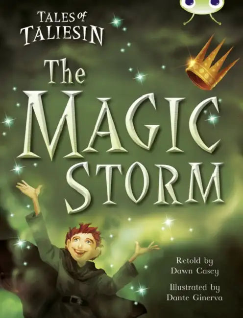 Bug Club Guided Fiction Year Two Gold Tales of Taliesin: The Magic Storm by Dawn Casey