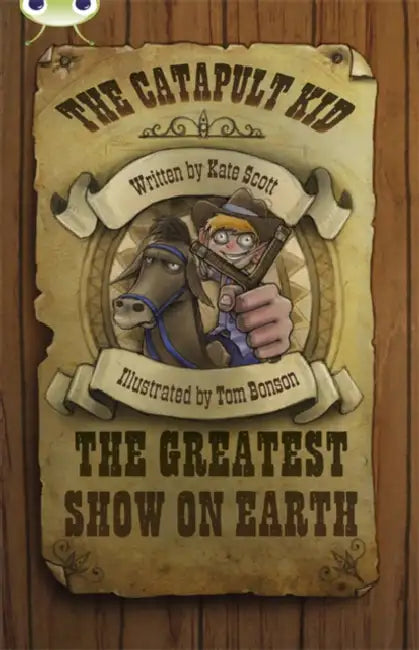 Bug Club Independent Fiction Year 6 Red A The Catapult Kid: The Greatest Show on Earth by Kate Scott