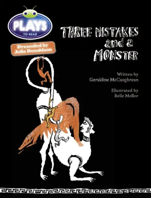 Bug Club Julia Donaldson Plays Red (KS2)/5C-5B Three Mistakes and a Monster by Geraldine McCaughrean