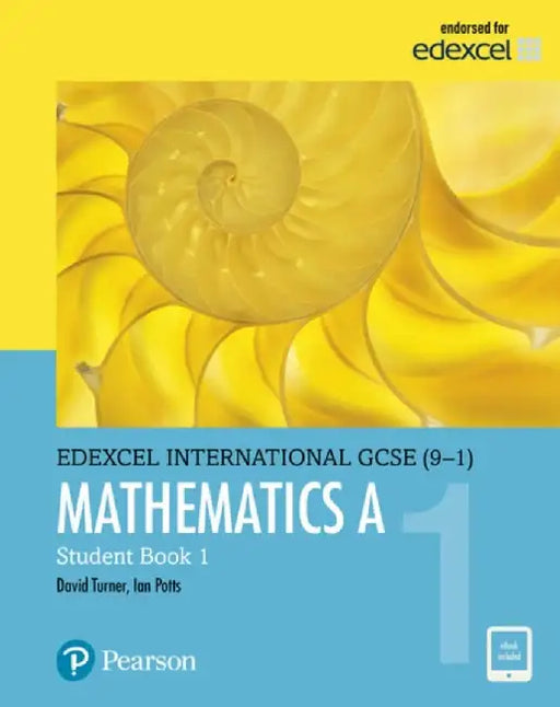 Pearson Edexcel International GCSE (9-1) Mathematics A Student Book 1 by D A Turner