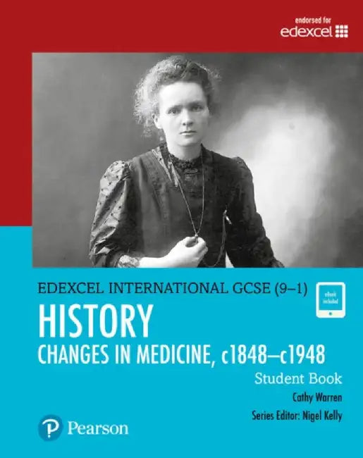 Pearson Edexcel International GCSE (9-1) History: Changes in Medicine, c1848–c1948 Student Book by Cathy Warren