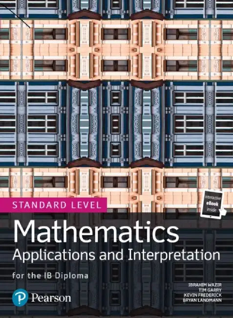 Mathematics Applications and Interpretation for the IB Diploma Standard Level by Tim Garry