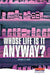Whose Life Is It Anyway? by Brian Clark