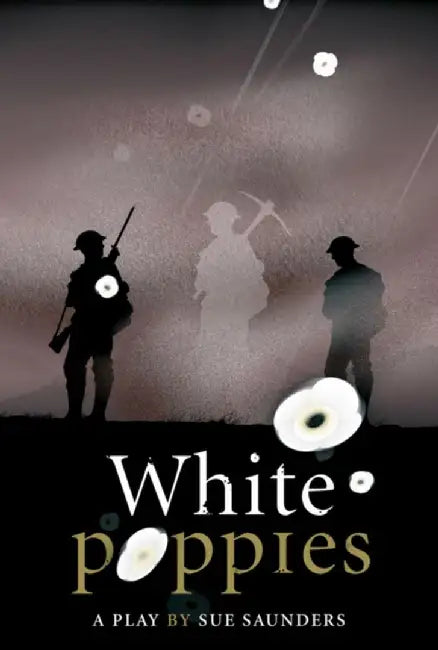 White Poppies Heinemann Plays by Sue Saunders