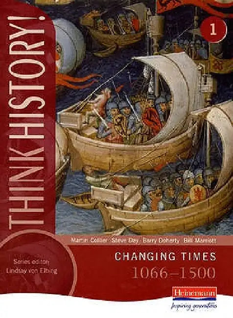Think History: Changing Times 1066-1500 Core Pupil Book 1 by Martin Collier