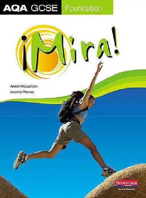 Mira Aqa GCSE Spanish Foundation Student Book by Anneli McLachlan