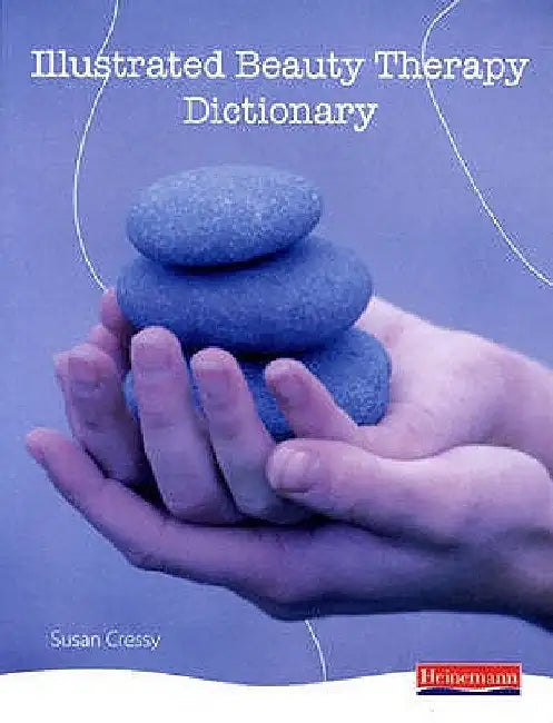 Illustrated Beauty Therapy Dictionary by Susan Cressy