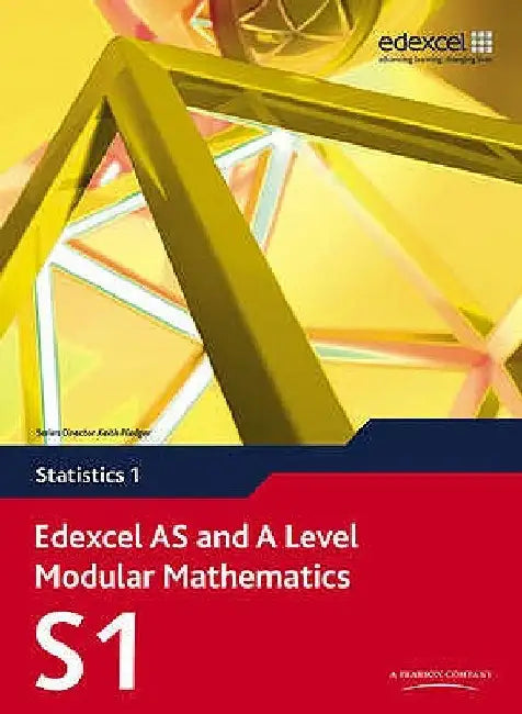 Edexcel as and a Level Modular Mathematics Statistics 1 S1 by Greg Attwood