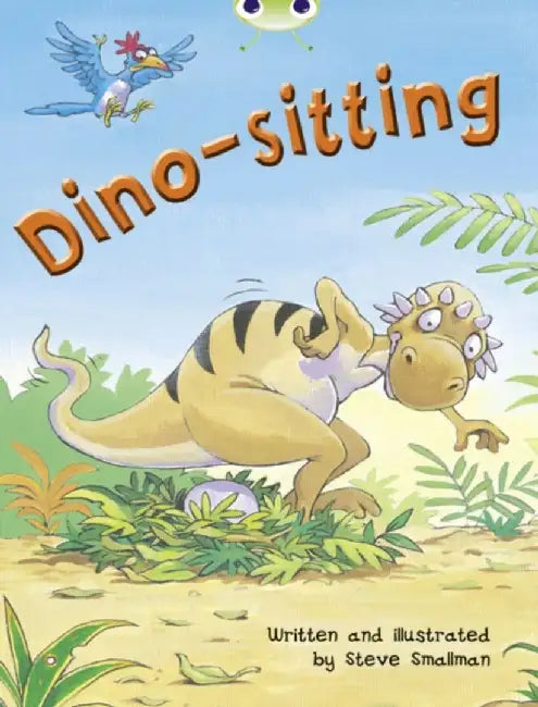 Bug Club Independent Fiction Year Two Orange B Dino-sitting by Steve Smallman
