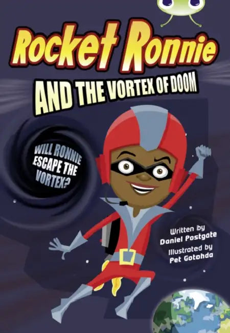 Bug Club Independent Fiction Year 4 Grey A Rocket Ronnie and the Vortex of Doom by Daniel Postgate