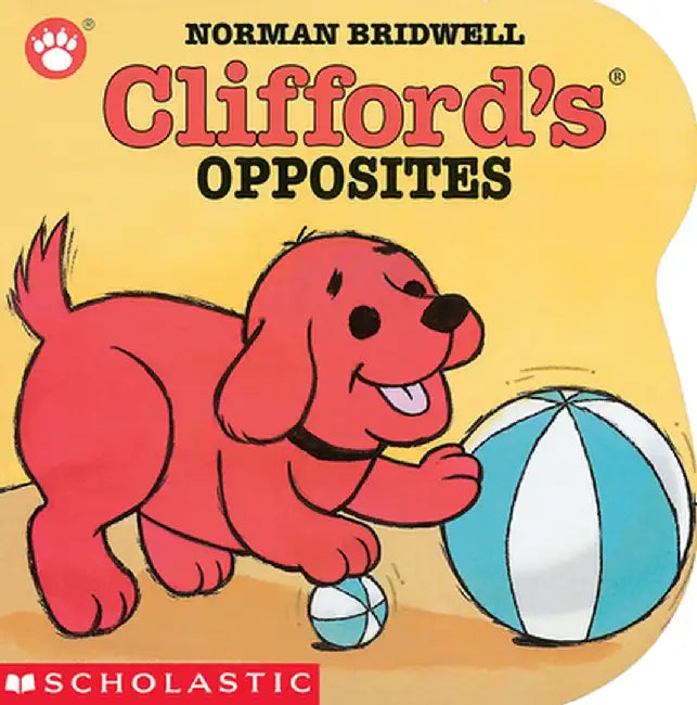 Clifford's Opposites Board Book by Norman Bridwell