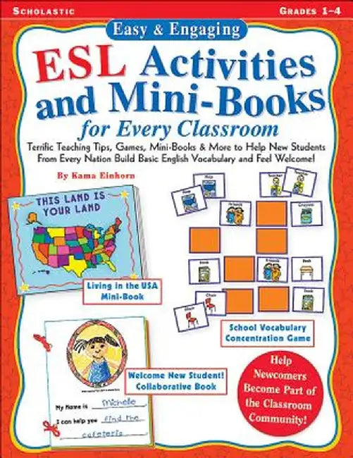 Easy & Engaging ESL Activities and Mini-Books for Every Classroom: Teaching Tips, Games, and Mini-Books for Building Basic English Vocabulary! by Kama Einhorn