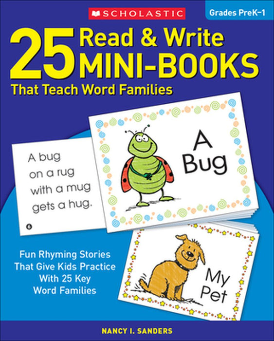 25 Read & Write Mini-Books: That Teach Word Families by Nancy I. Sanders