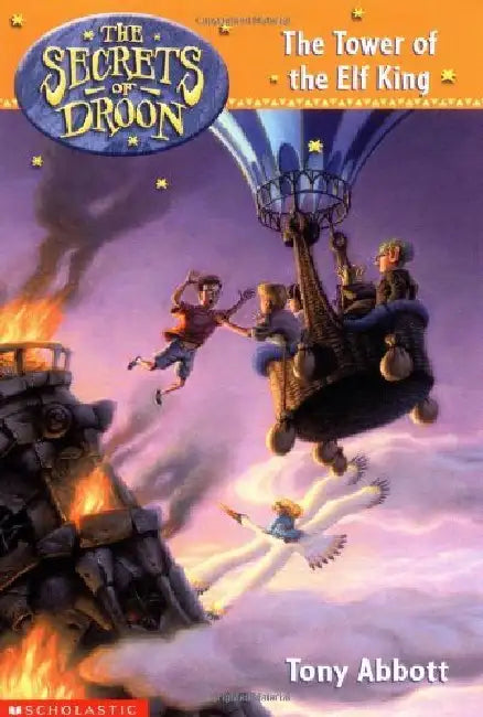Secrets Of Droon #09: The Tower Of The Elf King by Tony Abbott