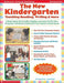The New Kindergarten: Teaching Reading, Writing & More by Constance L. Leuenberger