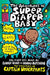 The Adventures of Super Diaper Baby (Captain Underpants) by George Beard