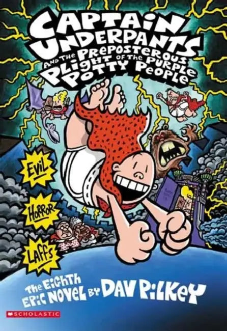 Captain Underpants #08: The Preposterous Plight Of The Purple Potty People by Dav Pilkey