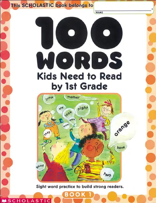 100 Words Kids Need To Read By 1St Grade by Terry Cooper