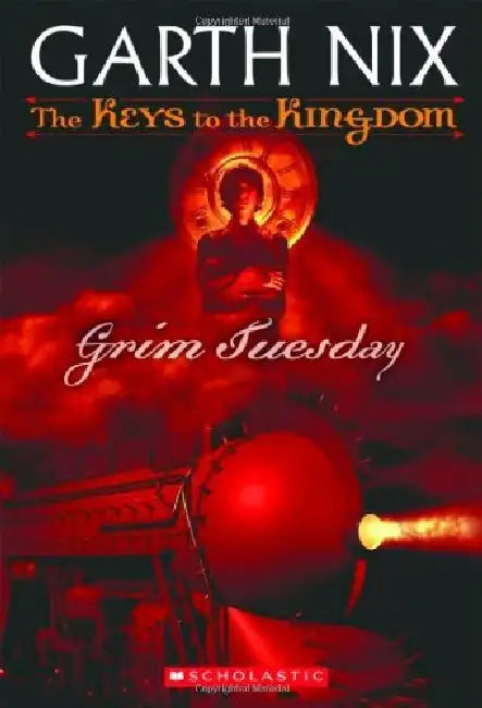 The Keys To The Kingdom#02 Grim Tuesday by Garth Nix