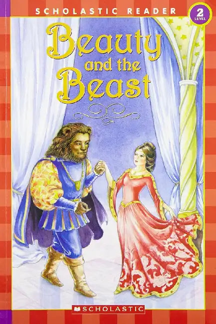 Scholastic Reader-2 Beauty And The Beast by J Elizabeth Mills