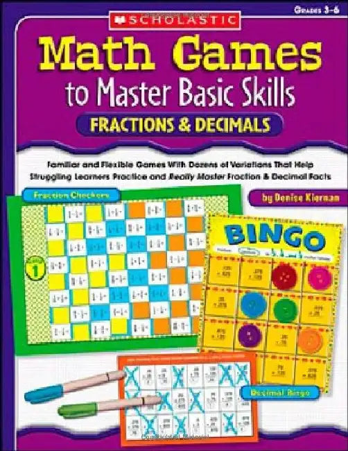 Fractions & Decimals, Grades 3-6: Familiar and Flexible Games with Dozens of Variations…