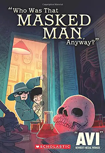Who Was That Masked Man Anyway? by Avi