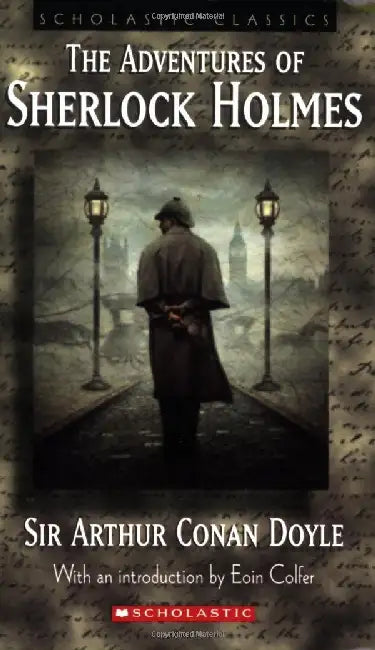 Scholastic Classics: The Adventures Of The Sherlock Holmes by Sir Arthur Conan Doyle