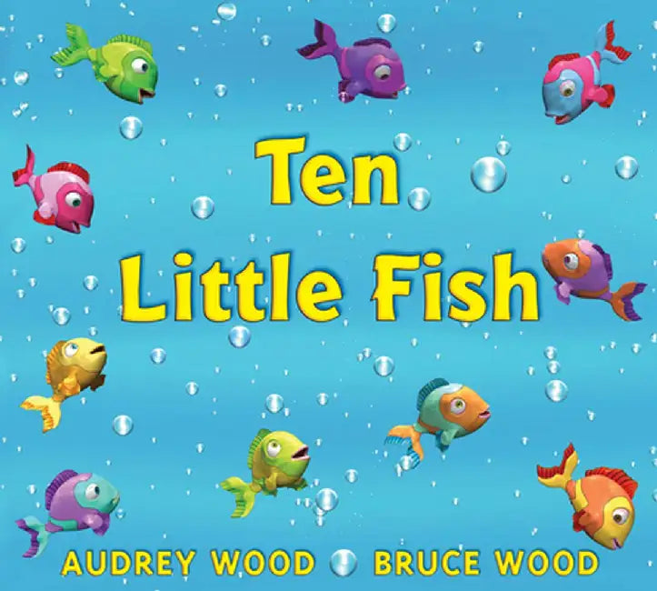 Ten Little Fish by Audrey Wood