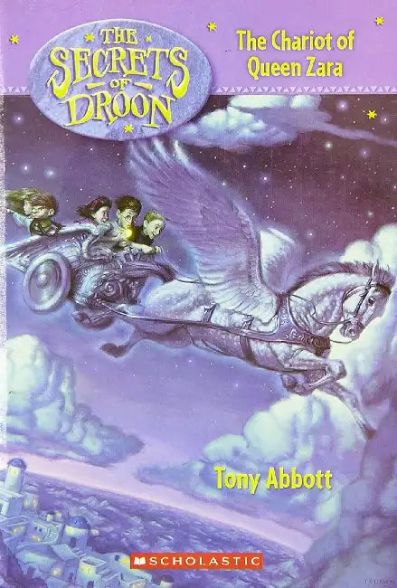 Secrets Of Droon #27: The Chariot Of Queen Zara by Tony Abbott
