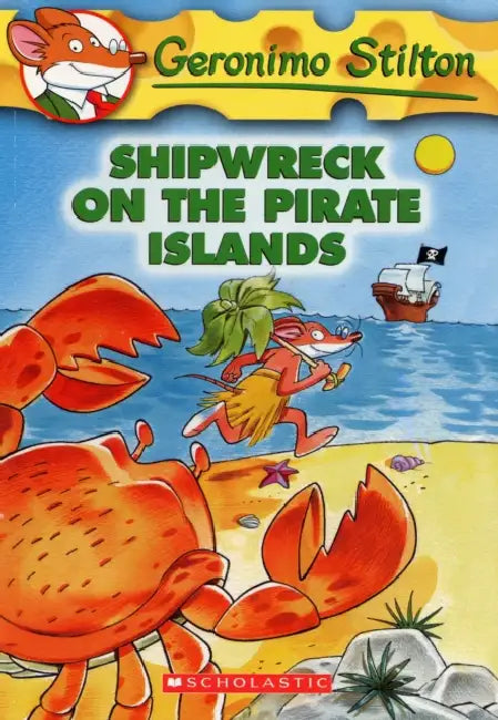 Geronimo Stilton #18: Shipwreck On The Pirate Islands by Geronimo Stilton