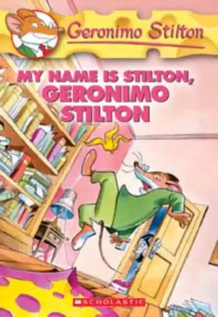 Geronimo Stilton #19: My Name Is Stilton Geronimo Stilton by Geronimo Stilton