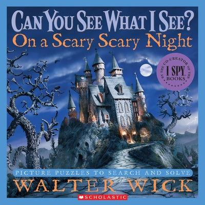 On a Scary Scary Night: Picture Puzzles to Search and Solve by Walter Wick