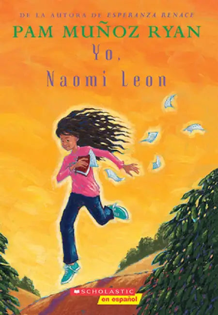 Yo, Naomi Leon by Pam Munoz Ryan