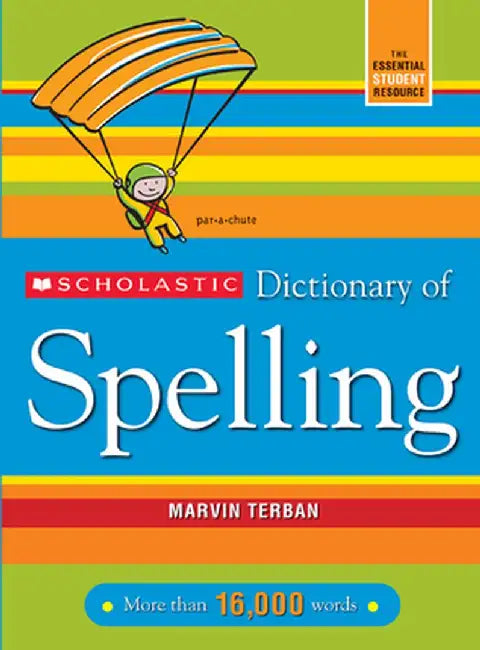 Scholastic Dictionary of Spelling by Marvin Terban
