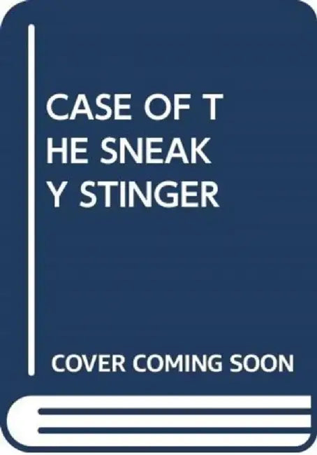 CASE OF THE SNEAKY STINGER by SCHOLASTIC