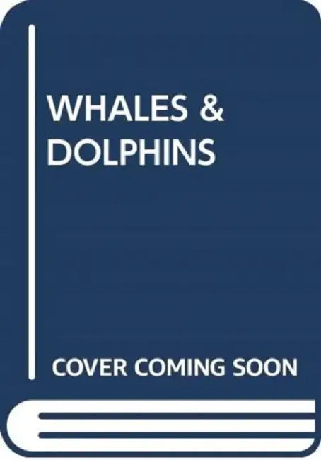 WHALES & DOLPHINS by SCHOLASTIC