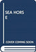 SEA HORSE by SCHOLASTIC