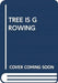 TREE IS GROWING by SCHOLASTIC