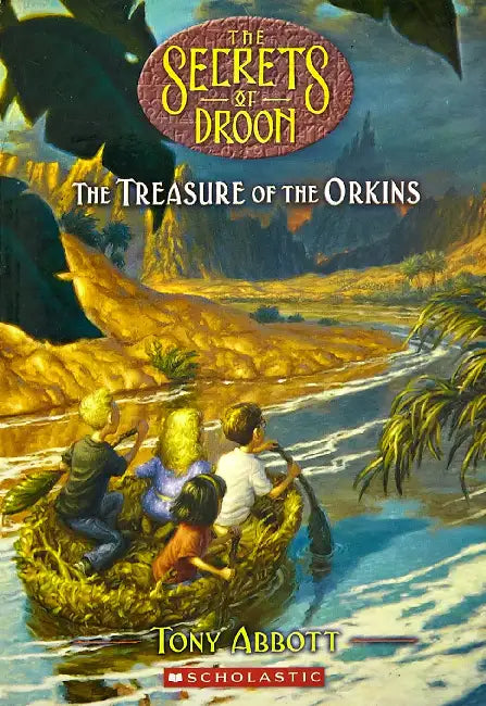 Secrets Of Droon #32: The Treasure Of The Orkins by Tony Abbott
