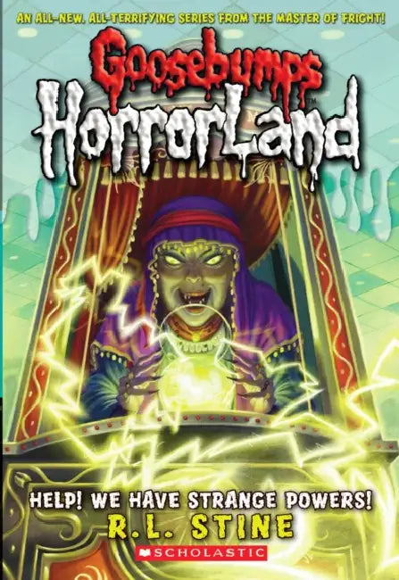 GB Horrorland #10: Help! We Have Strange Powers! by R L Stine