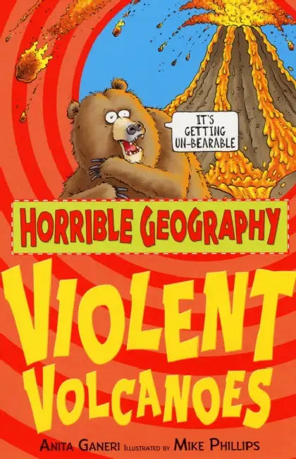 Horrible Geography: Violent Volcanoes And Earth-Shattering Earthquakes by Anita Ganeri