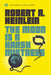 The Moon Is a Harsh Mistress by Robert A. Heinlein