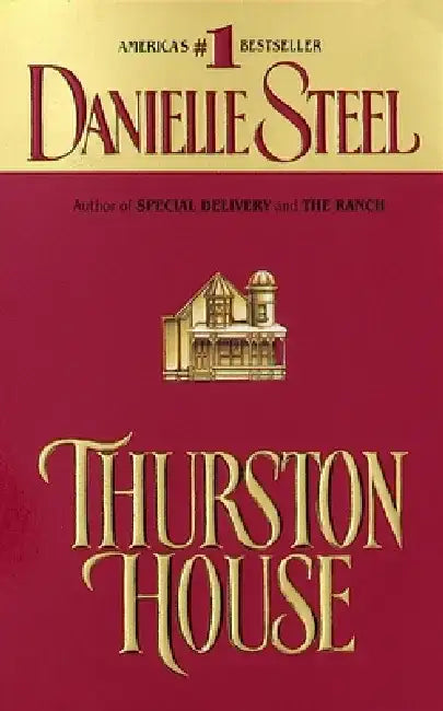 Thurston House by Danielle Steel