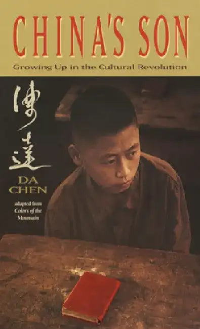 China's Son: Growing Up in the Cultural Revolution by Da Chen