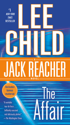 The Affair: A Jack Reacher Novel by Lee Child